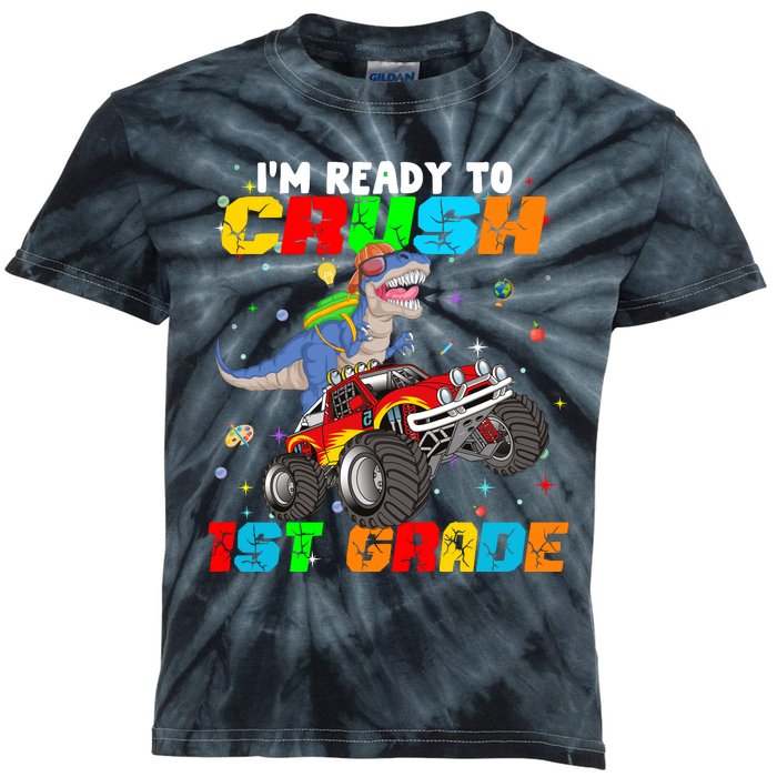 I'm Ready To Crush 1st Grade Kids Tie-Dye T-Shirt