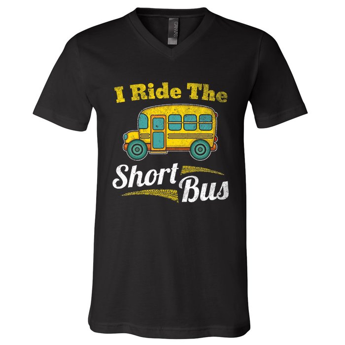 I Ride The Short Bus Driver Vintage School Bus Drivers Gift V-Neck T-Shirt