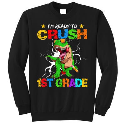 I'm Ready To Crush 1st Grade T Rex Dinosaur Back To School Tall Sweatshirt