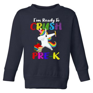 I'm Ready To Crush Pre K Tee Dabbing Unicorn Pre School Pre K Toddler Sweatshirt