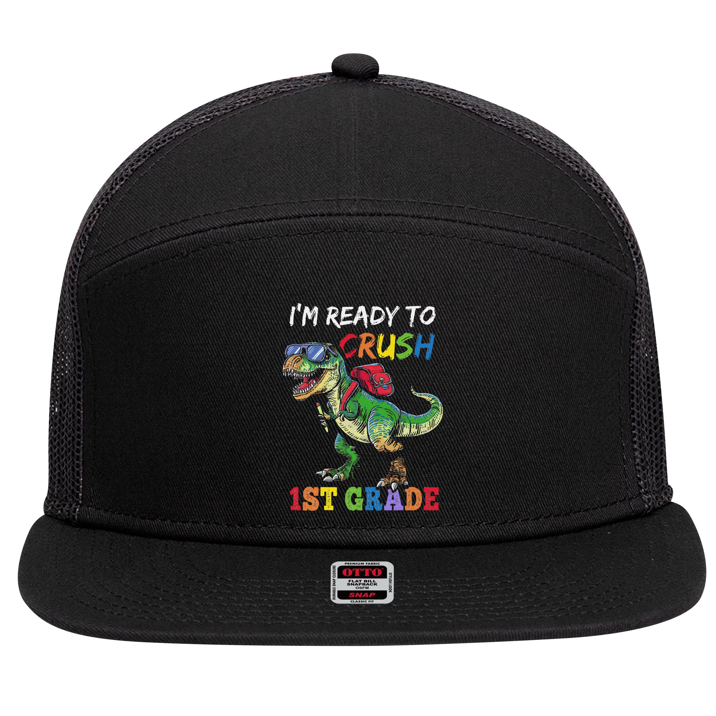 IM Ready To Crush 1st Grade Dinosaur 1st Day Of School 7 Panel Mesh Trucker Snapback Hat