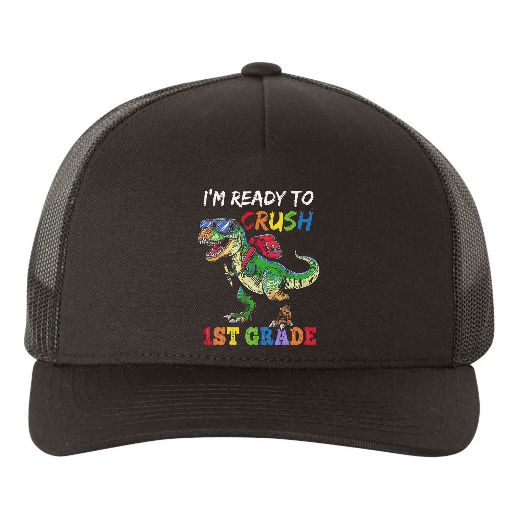 IM Ready To Crush 1st Grade Dinosaur 1st Day Of School Yupoong Adult 5-Panel Trucker Hat