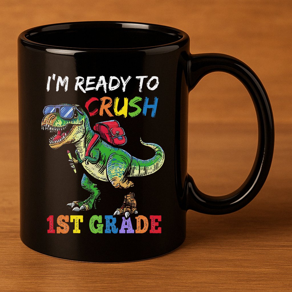 IM Ready To Crush 1st Grade Dinosaur 1st Day Of School 11oz C Handle Ceramic Mug