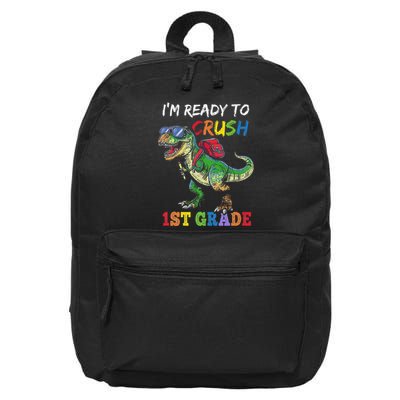 IM Ready To Crush 1st Grade Dinosaur 1st Day Of School 16 in Basic Backpack