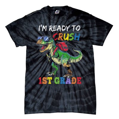 IM Ready To Crush 1st Grade Dinosaur 1st Day Of School Tie-Dye T-Shirt