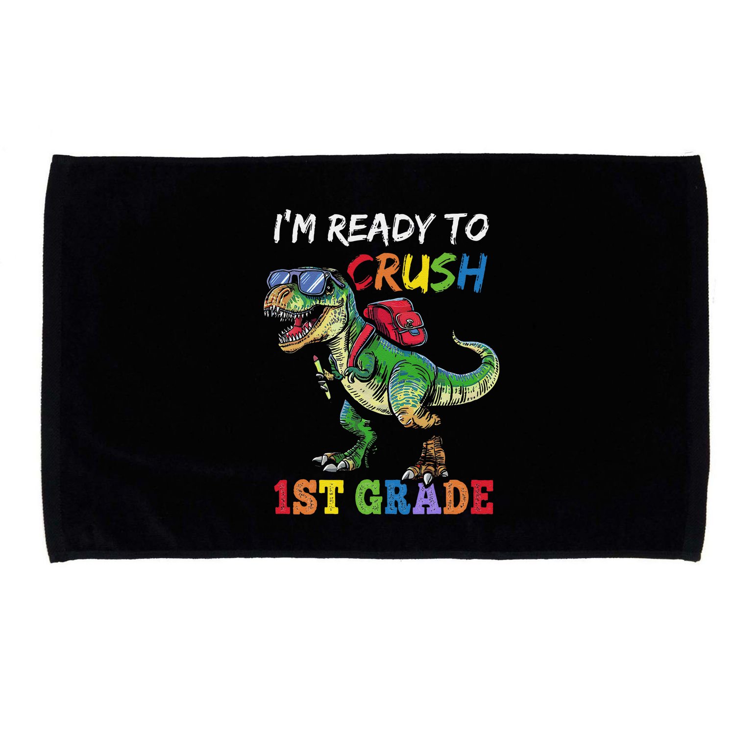 IM Ready To Crush 1st Grade Dinosaur 1st Day Of School Microfiber Hand Towel