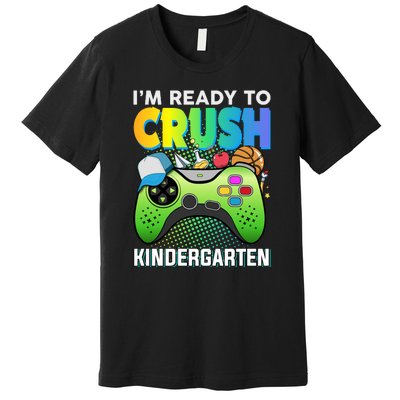 Im Ready To Crush Kindergarten Back To School Video Game Boy Gift Premium T-Shirt