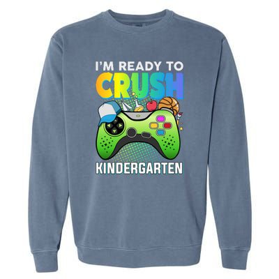 Im Ready To Crush Kindergarten Back To School Video Game Boy Gift Garment-Dyed Sweatshirt