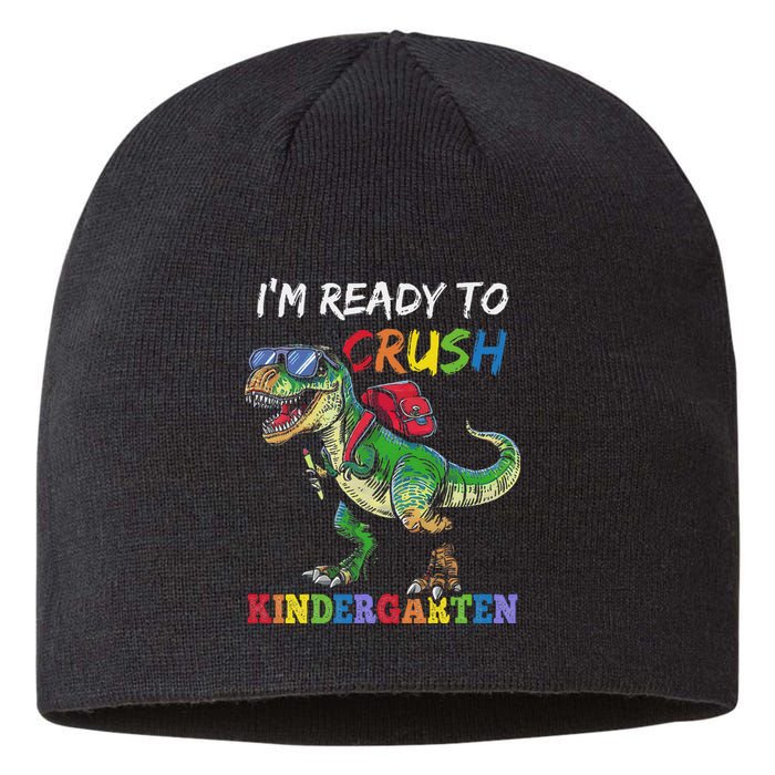 IM Ready To Crush Kindergarten Dinosaur 1st Day Of School Sustainable Beanie