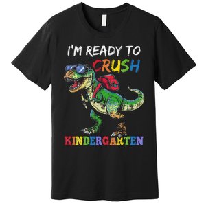 IM Ready To Crush Kindergarten Dinosaur 1st Day Of School Premium T-Shirt