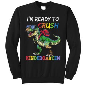 IM Ready To Crush Kindergarten Dinosaur 1st Day Of School Tall Sweatshirt