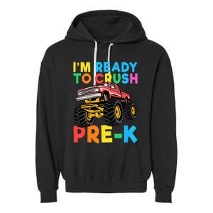 Im Ready To Crush PreK First Day Monster Truck Garment-Dyed Fleece Hoodie