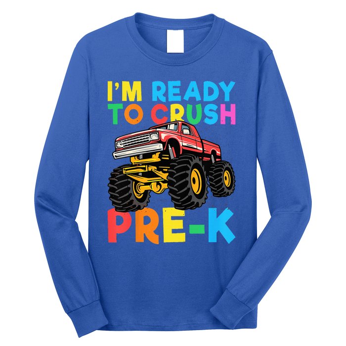 Im Ready To Crush PreK First Day Monster Truck Long Sleeve Shirt