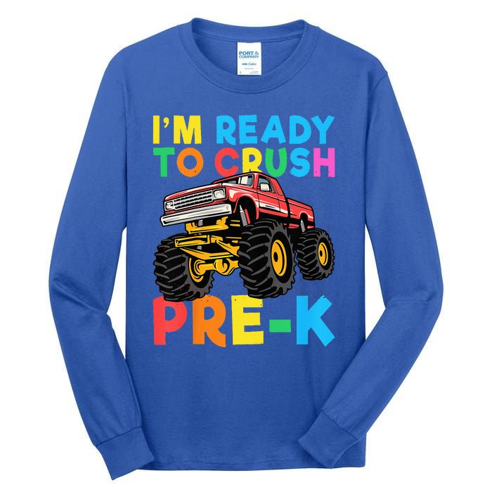 Im Ready To Crush PreK First Day Monster Truck Tall Long Sleeve T-Shirt