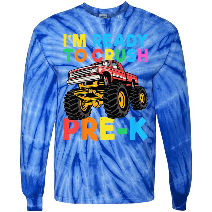 Im Ready To Crush PreK First Day Monster Truck Tie-Dye Long Sleeve Shirt