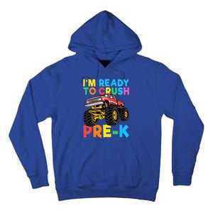 Im Ready To Crush PreK First Day Monster Truck Tall Hoodie