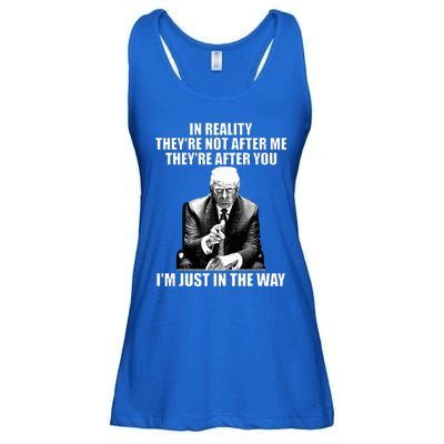 In Reality TheyRe Not After Me TheyRe After You Trump 2024 Ladies Essential Flowy Tank