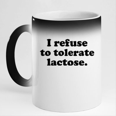 I Refuse To Tolerate Lactose Funny Lactose Intolerant 11oz Black Color Changing Mug