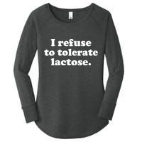 I Refuse To Tolerate Lactose Funny Lactose Intolerant Women's Perfect Tri Tunic Long Sleeve Shirt