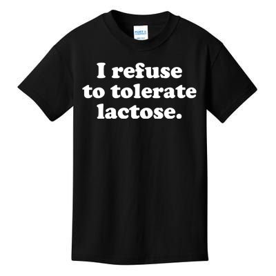 I Refuse To Tolerate Lactose Funny Lactose Intolerant Kids T-Shirt