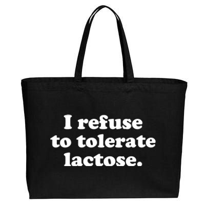 I Refuse To Tolerate Lactose Funny Lactose Intolerant Cotton Canvas Jumbo Tote