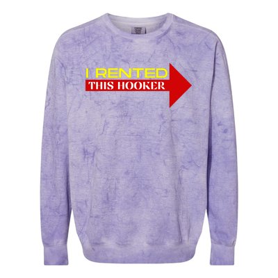 I Rented This Hooker Funny Offensive Saying Colorblast Crewneck Sweatshirt