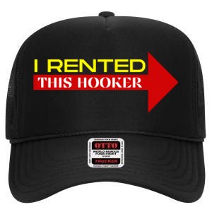 I Rented This Hooker Funny Offensive Saying High Crown Mesh Back Trucker Hat