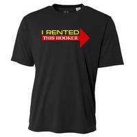 I Rented This Hooker Funny Offensive Saying Cooling Performance Crew T-Shirt