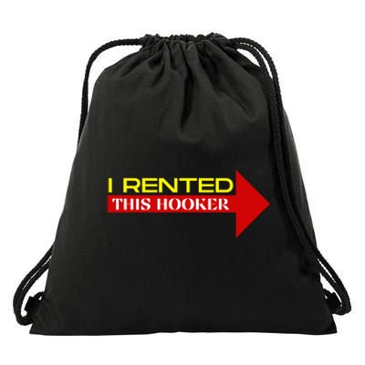 I Rented This Hooker Funny Offensive Saying Drawstring Bag