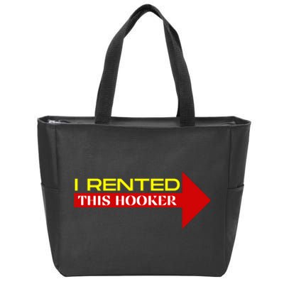 I Rented This Hooker Funny Offensive Saying Zip Tote Bag