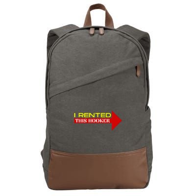 I Rented This Hooker Funny Offensive Saying Cotton Canvas Backpack