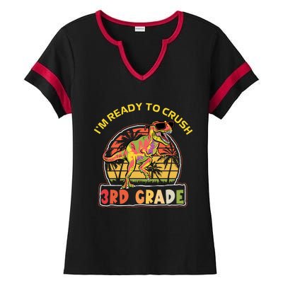 Im Ready To Crush 3rd Grade Dinosaur T Rex Back To School Gift Ladies Halftime Notch Neck Tee