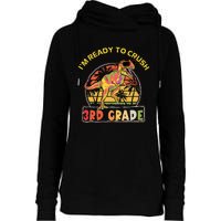 Im Ready To Crush 3rd Grade Dinosaur T Rex Back To School Gift Womens Funnel Neck Pullover Hood