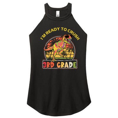 Im Ready To Crush 3rd Grade Dinosaur T Rex Back To School Gift Women's Perfect Tri Rocker Tank