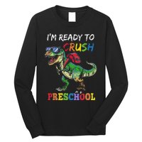 IM Ready To Crush Preschool Dinosaur 1st Day Of School Long Sleeve Shirt