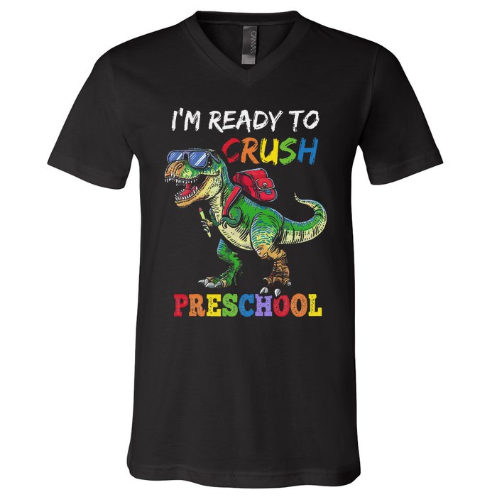 IM Ready To Crush Preschool Dinosaur 1st Day Of School V-Neck T-Shirt