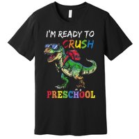 IM Ready To Crush Preschool Dinosaur 1st Day Of School Premium T-Shirt