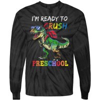 IM Ready To Crush Preschool Dinosaur 1st Day Of School Tie-Dye Long Sleeve Shirt