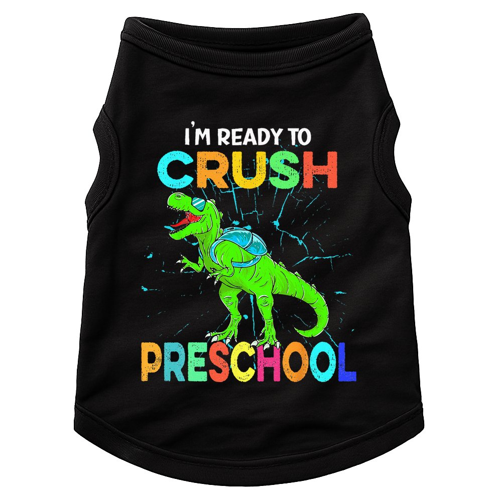 I'm Ready To Crush Preschool Dinosaur Back To School Doggie Tank
