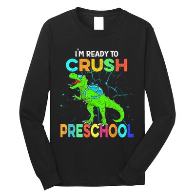 I'm Ready To Crush Preschool Dinosaur Back To School Long Sleeve Shirt