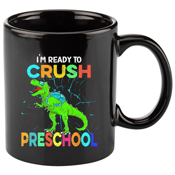 I'm Ready To Crush Preschool Dinosaur Back To School 11oz C Handle Ceramic Mug