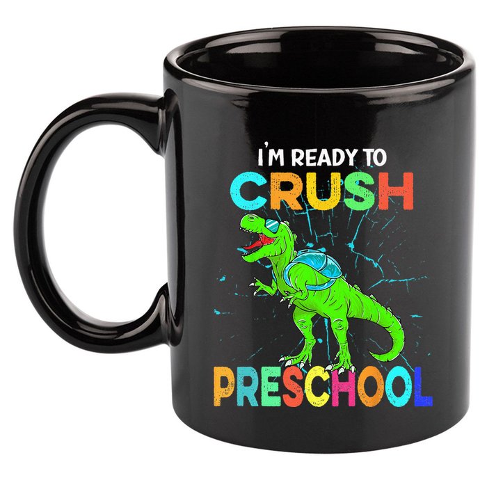 I'm Ready To Crush Preschool Dinosaur Back To School 11oz C Handle Ceramic Mug