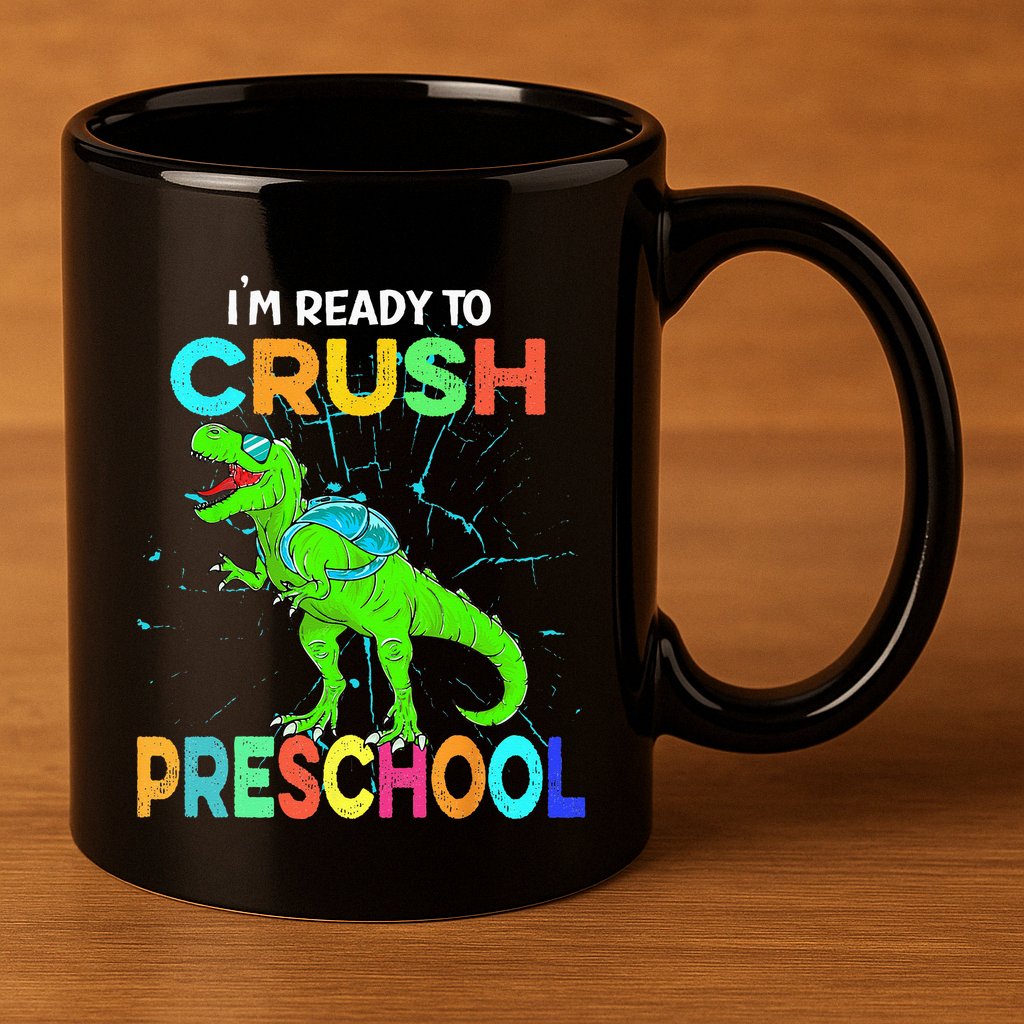 I'm Ready To Crush Preschool Dinosaur Back To School 11oz C Handle Ceramic Mug