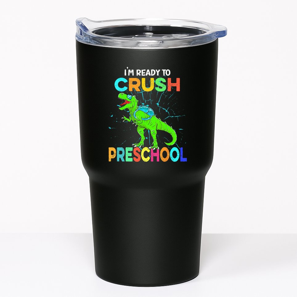 I'm Ready To Crush Preschool Dinosaur Back To School Tumbler