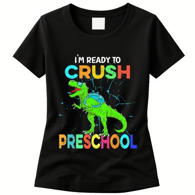 I'm Ready To Crush Preschool Dinosaur Back To School Womens T-Shirt