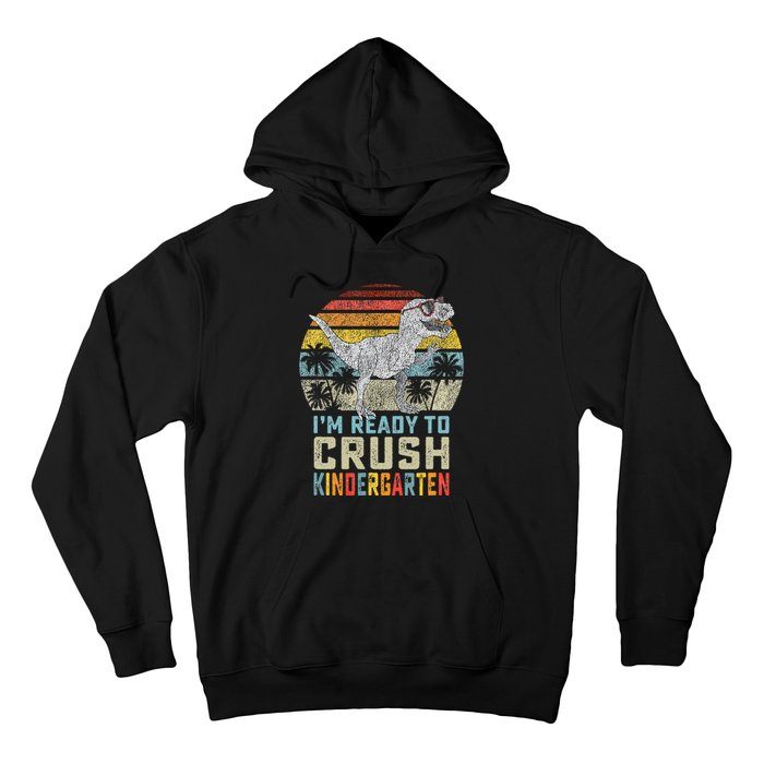 I'm Ready To Crush Kindergarten 1st Day Kinder Dinosaur Hoodie