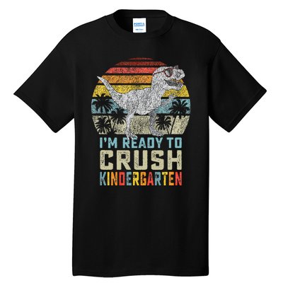 I'm Ready To Crush Kindergarten 1st Day Kinder Dinosaur Tall T-Shirt