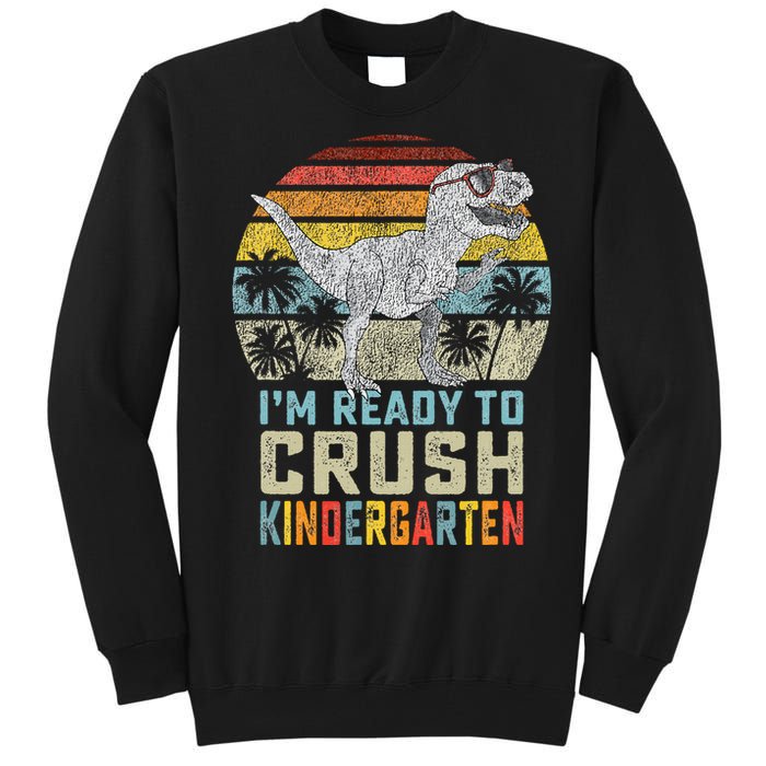 I'm Ready To Crush Kindergarten 1st Day Kinder Dinosaur Tall Sweatshirt