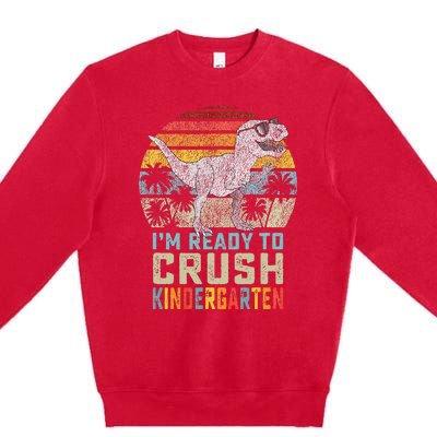 I'm Ready To Crush Kindergarten 1st Day Kinder Dinosaur Premium Crewneck Sweatshirt