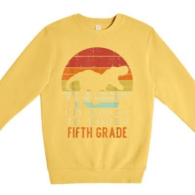 Im Ready To Crush 5th Fifth Grade Dinosaur Back School Boy Premium Crewneck Sweatshirt